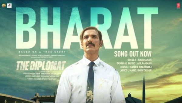  फिल्म 'द डिप्लोमैट' का पहला गाना 'भारत' रिलीज