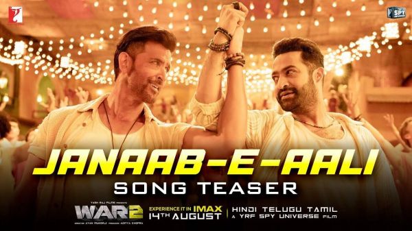 यशराज ने पेश की 'वॉर 2' के सुपरहिट सॉन्ग 'जनाब ए आली' की पहली झलक