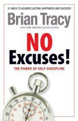 NO EXCUSES – THE POWER OF SELF-DISCIPLINE BY BRIAN TRACY – HINDI BOOK SUMMARY