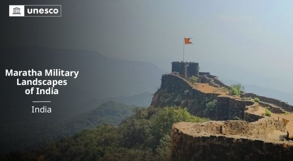 भारत के मराठा सैन्य परिदृश्य को यूनेस्को की विश्व धरोहर सूची में मिली ऐतिहासिक मान्यता